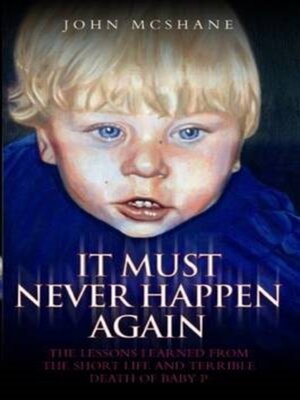cover image of Baby P--It Must Never Happen Again